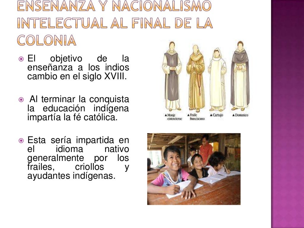 La educación en la época colonial La educación en la época colonial
