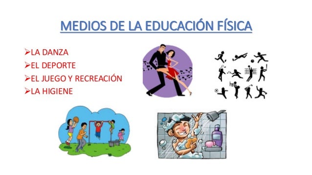 Cuáles Son Los Medios De La Educación Física
