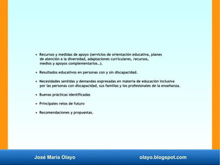 José María Olayo olayo.blogspot.com
• Recursos y medidas de apoyo (servicios de orientación educativa, planes
de atención ...