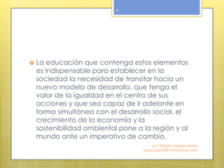 La educación para el desarrollo sostenible tiene cuatro | PPTX
