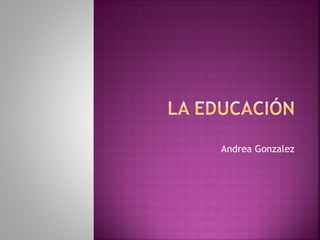 Andrea Gonzalez
 