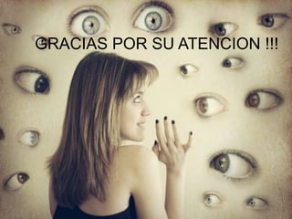 GRACIAS POR SU ATENCION !!!
 