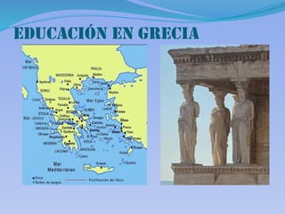 LA EDUCACION EN GRECIA HISTORIA DE LA EDUCACION.pptx