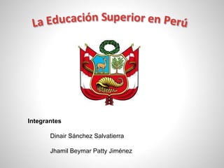 Integrantes
Dinair Sánchez Salvatierra
Jhamil Beymar Patty Jiménez
 