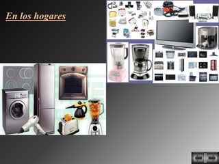 En los hogares
 