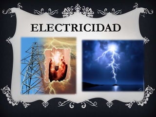ELECTRICIDAD
 