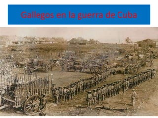 Gallegos en la guerra de Cuba
 