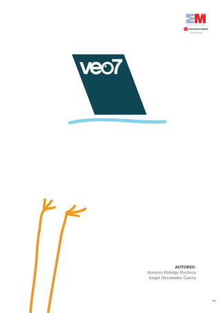 AUTORES:
Antonio Hidalgo Nuchera
Ángel Hernández García




                          67
 