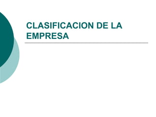 CLASIFICACION DE LA EMPRESA 