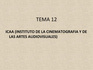 TEMA 12 ,[object Object]
