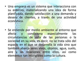 La empresa y el medio ambiente | PPSX