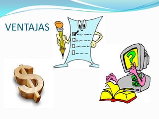 VENTAJAS