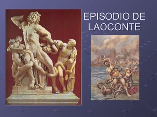 EPISODIO DE
LAOCONTE
 