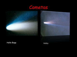 Cometas Halle Bopp Halley 