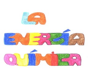 La energía química