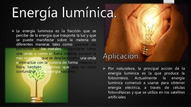 La energía y sus aplicaciones.
