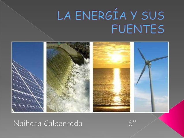 La energía y sus fuentes