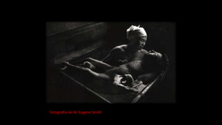 Fotografía de W. Eugene Smith
