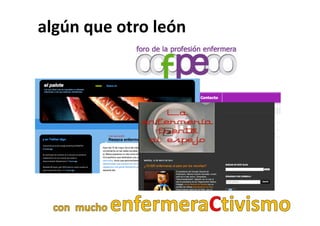 algún que otro león
 