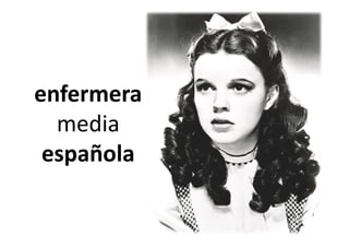 enfermera
  media
 española
 
