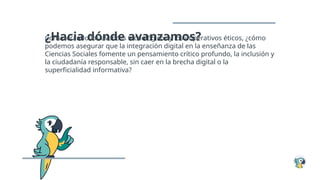 La Enseanza de las Ciencias Sociales en la Era Digital.pptx
