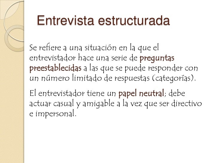 Entrevista Estructurada Entrevista Estructurada