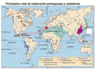 Principales rutas de exploración portuguesas y castellanas
 