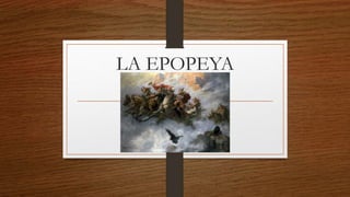 LA EPOPEYA 
 
