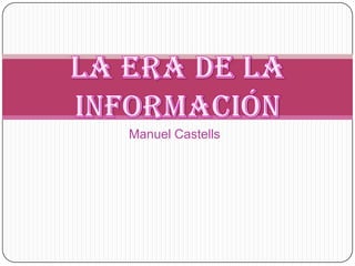 Manuel Castells
 