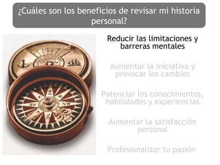 Reducir las limitaciones y
barreras mentales
Aumentar la iniciativa y
provocar los cambios
Potenciar los conocimientos,
ha...