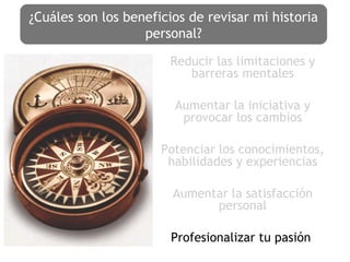 Reducir las limitaciones y
barreras mentales
Aumentar la iniciativa y
provocar los cambios
Potenciar los conocimientos,
ha...