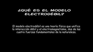 La era electrodébil