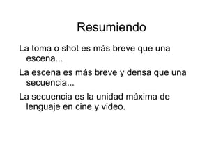 El plano El  plano  es la filmación de una acción desde una toma. 