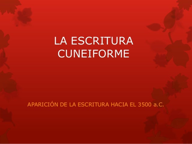 La Escritura Cuneiforme
