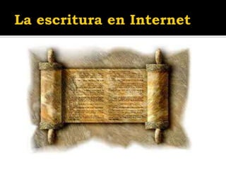 La escritura en Internet<br />