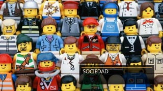 SOCIEDAD
 