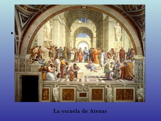 • La escuela de Atenas




            La escuela de Atenas
 