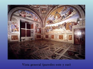 Vista general (paredes este y sur)
 