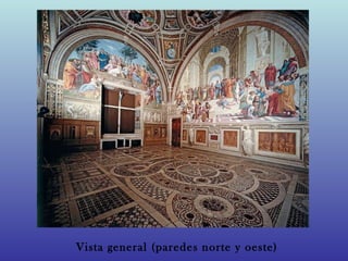 Vista general (paredes norte y oeste)
 