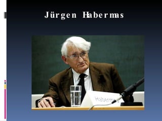 Jürgen Habermas 