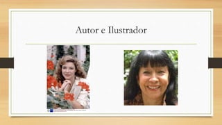 Autor e Ilustrador
 