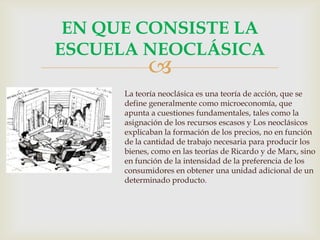 EN QUE CONSISTE LA
ESCUELA NEOCLÁSICA



La teoría neoclásica es una teoría de acción, que se
define generalmente como mi...