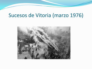Gobierno Arias Navarro (1975-
1976)
 La represión favoreció la unión de de la Junta Democrática
(PCE, PSP, CC.OO, Partido...
