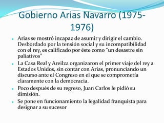 Gobierno Suárez (1976-1977)
 El Consejo del Reino debía presentar una terna al Jefe del
Estado para que eligiera un nombr...