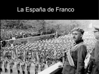 La España de Franco
 