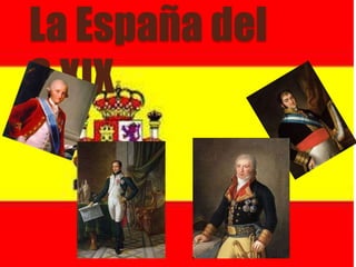 La España del
S.XIX
 