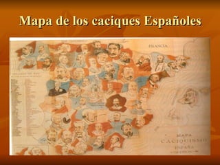 Mapa de los caciques Españoles 