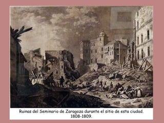 Ruinas del Seminario de Zaragoza durante el sitio de esta ciudad.
                          1808-1809.
 