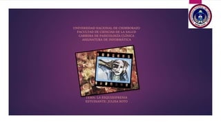 UNIVERSIDAD NACIONAL DE CHIMBORAZO
FACULTAD DE CIENCIAS DE LA SALUD
CARRERA DE PASICOLOGÍA CLÍNICA
ASIGNATURA DE INFORMÁTICA
TEMA: LA ESQUIZOFRENIA
ESTUDIANTE: JULISA SOTO
 