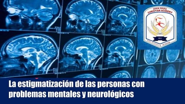 La estigmatización de las personas con problemas mentales y